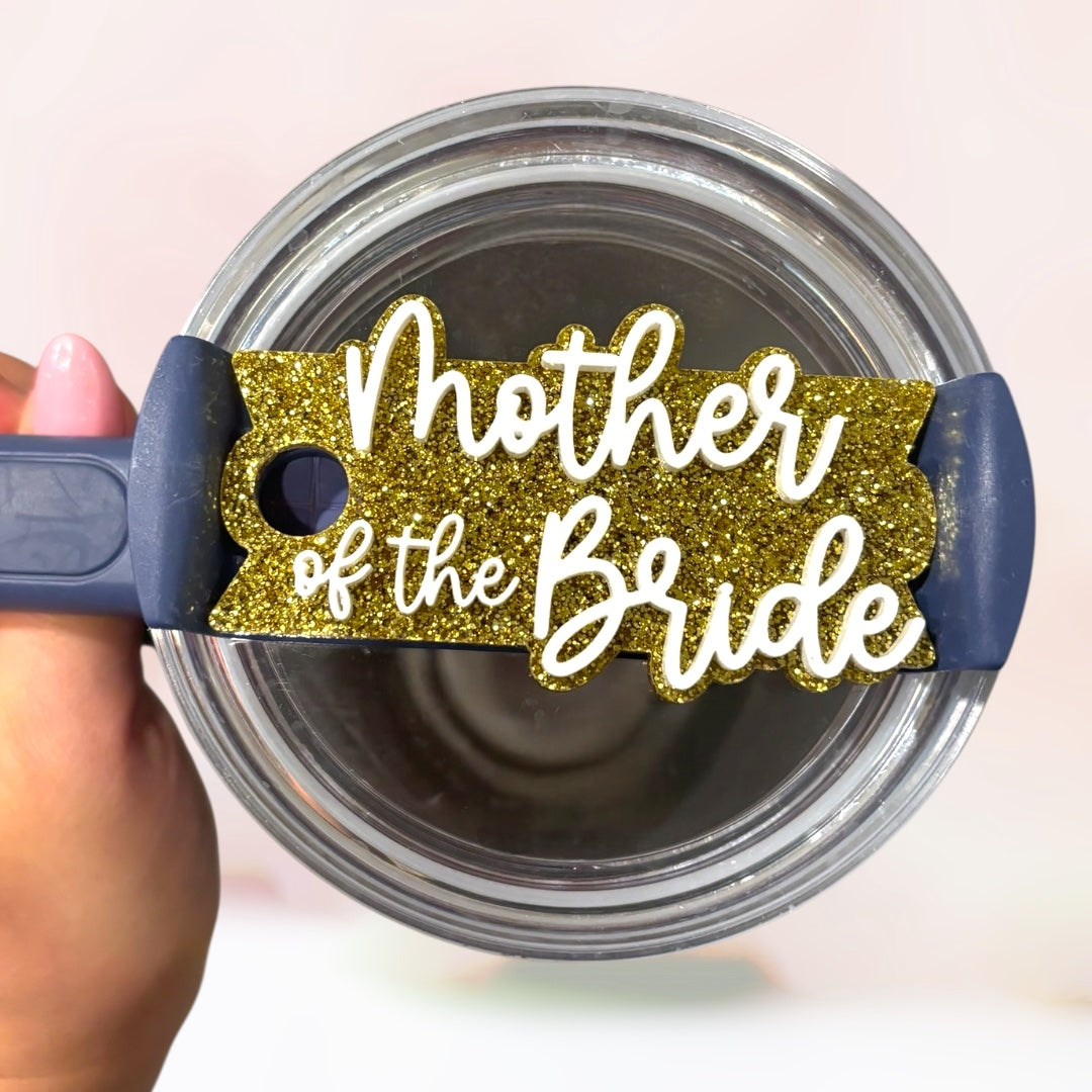Mother of the Bride Stanley Cup Topper 40oz